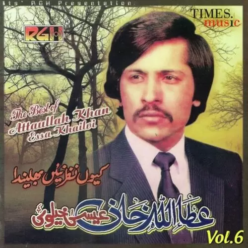 The Best Of Attaullah Khan Esakhelvi Vol. 6 Songs