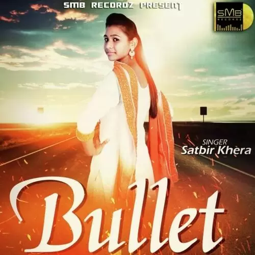 Bullet Satbir Khera Mp3 Download Song - Mr-Punjab