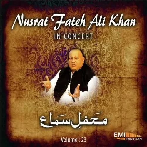 Nusrat Fateh Ali Khan In Concert Vol -23 Songs