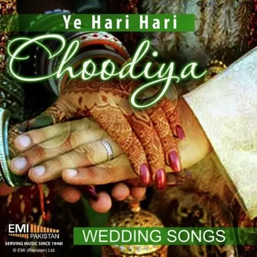 Yeh Hari Hari Choodiyan ( Wedding Songs ) Songs