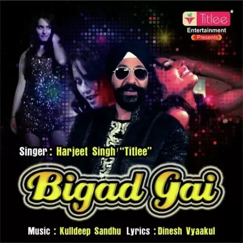 Bigad Gai Harjeet Singh Titlee Mp3 Download Song - Mr-Punjab