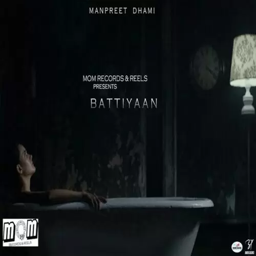 Battiyaan Manpreet Dhami Mp3 Download Song - Mr-Punjab