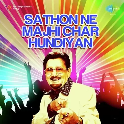Sathon Ne Majhi Char Hundiyan Songs