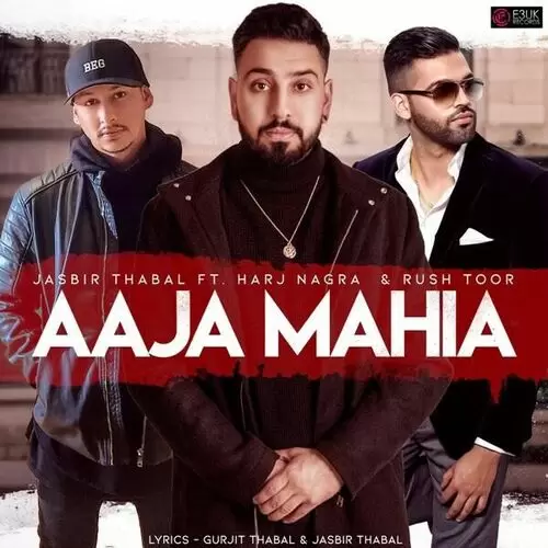 Aaja Mahia Ft. Rush Toor Jasbir Thabal Mp3 Download Song - Mr-Punjab