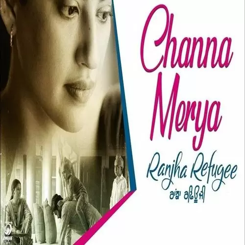 Channa Mereya (Ranjha Refugee) Karamjit Anmol Mp3 Download Song - Mr-Punjab