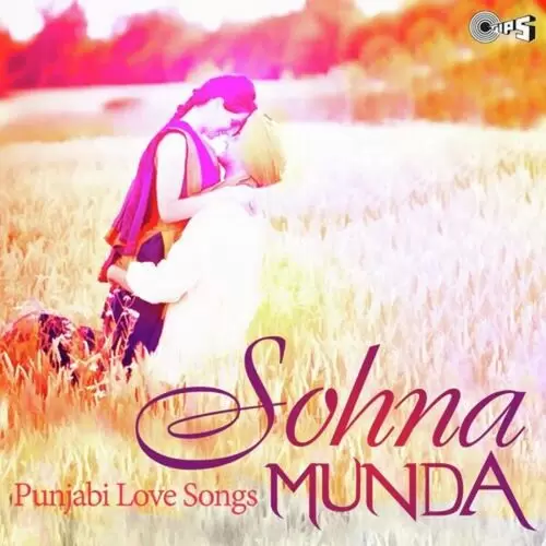 Sohna Munda - Punjabi Love Songs Songs