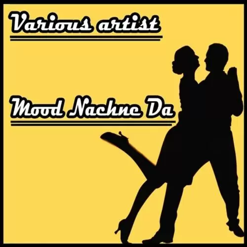 Yaara Da Mood Nachne Da Vinod Kumar Mp3 Download Song - Mr-Punjab