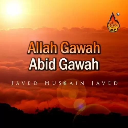 Allah Gawah Abid Gawah Javed Hussain Javed Mp3 Download Song - Mr-Punjab