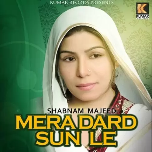 Mera Dard Sun Le Shabnam Majeed Mp3 Download Song - Mr-Punjab