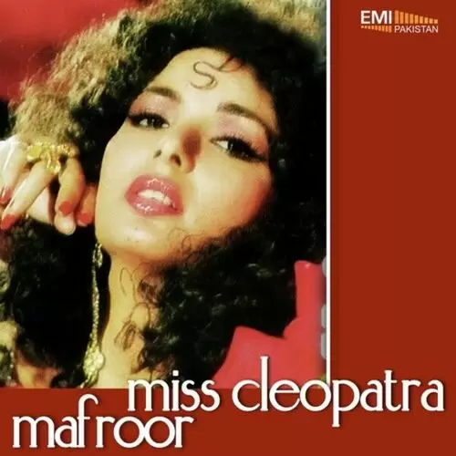 Miss Cleopatra - Mafroor Songs