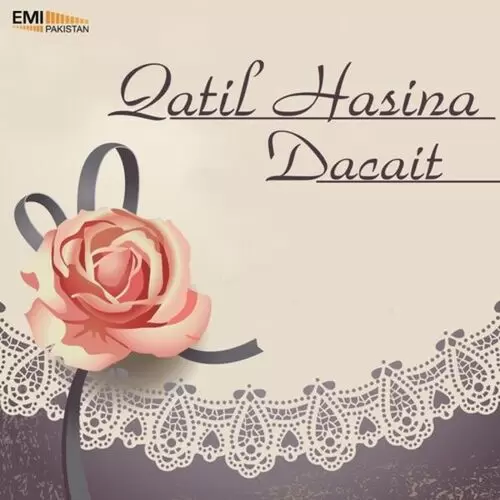 Qatil Hasina - Dacait Songs