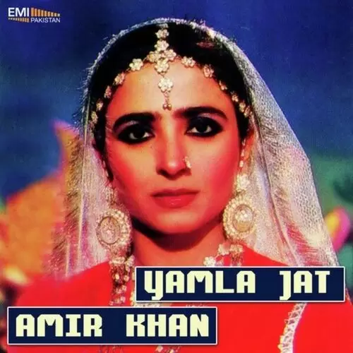 Yamla Jat - Amir Khan Songs