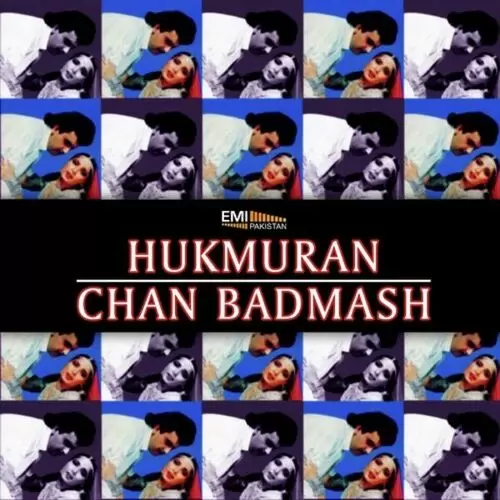 Chan Badmash - Hukumran Songs