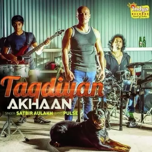 Taqdiyan Akhaan Satbir Aulakh Mp3 Download Song - Mr-Punjab