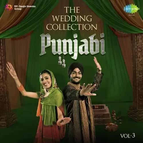 The Wedding Collection Punjabi Vol. 3 Songs