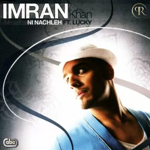 Ni Nachleh Imran Khan Mp3 Download Song - Mr-Punjab