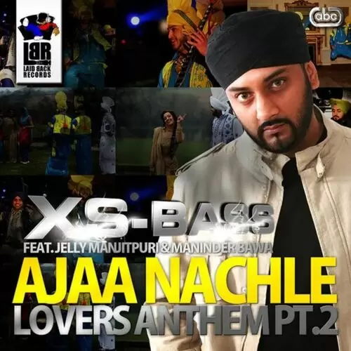 Ajaa Nachle - Lovers Anthem Pt. 2 Songs