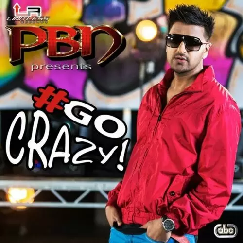 Go Crazy Pbn Mp3 Download Song - Mr-Punjab