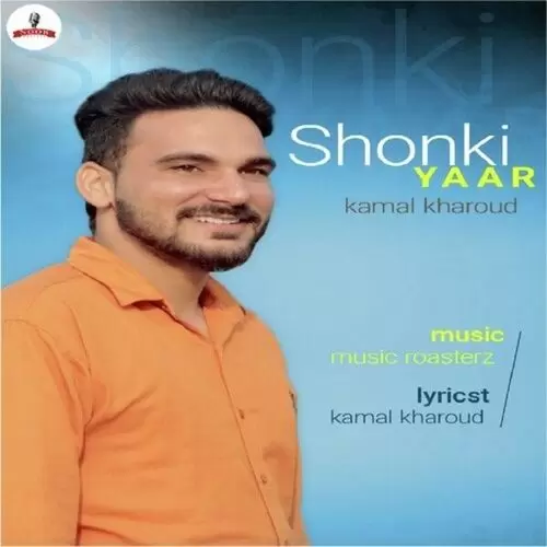 Shonki Yaar Kamal Kharaud Mp3 Download Song - Mr-Punjab
