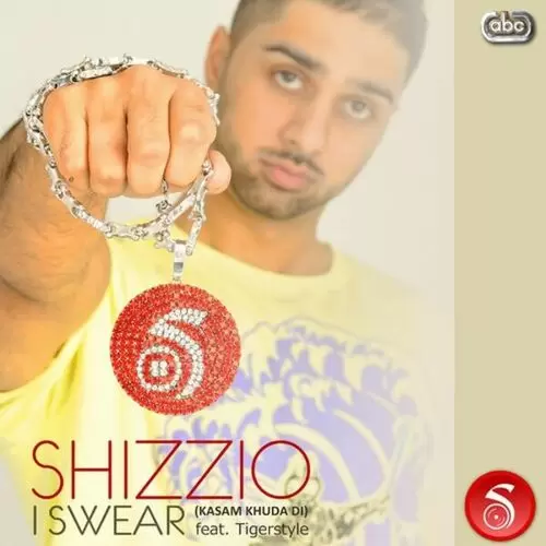 I Swear Shizzio Mp3 Download Song - Mr-Punjab