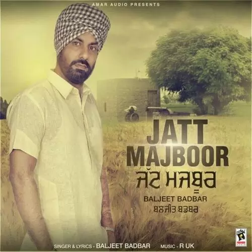 Jatt Majboor Baljit Badbar Mp3 Download Song - Mr-Punjab