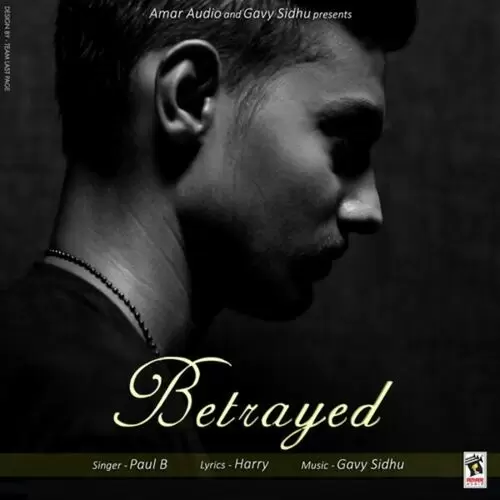 Betrayed Paul B Mp3 Download Song - Mr-Punjab