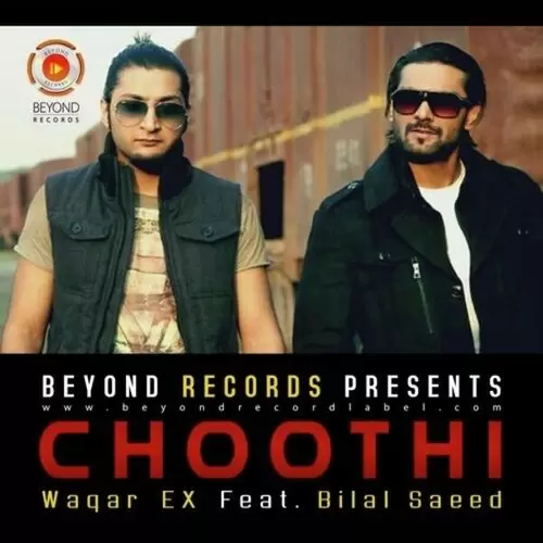 Choothi (feat. Bilal Saeed) Songs