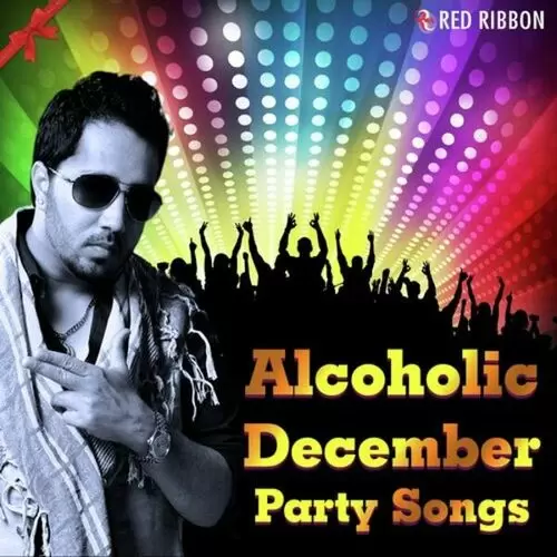 Alcoholic December - Party Songs Songs