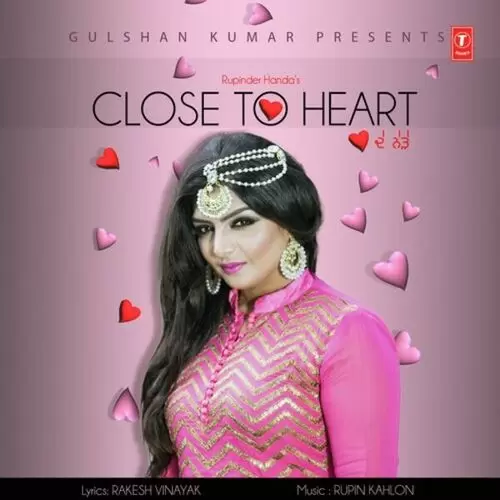 Close To Heart Rupinder Handa Mp3 Download Song - Mr-Punjab