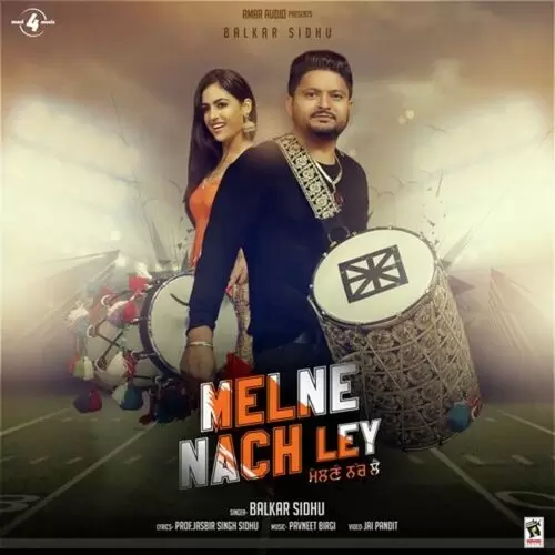 Melne Nach Ley Balkar Sidhu Mp3 Download Song - Mr-Punjab