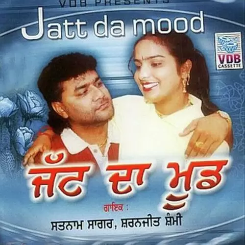 Jatt Da Mood Satnam Sagar Mp3 Download Song - Mr-Punjab