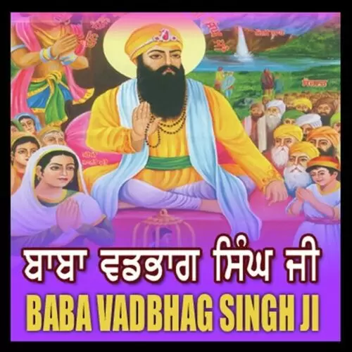 Baba Vadbhagh Singh Ji Songs