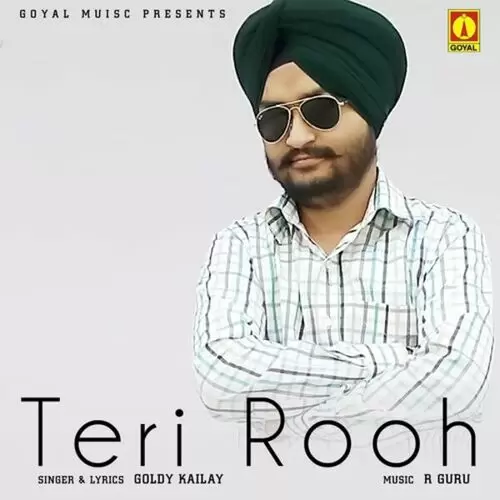 Teri Rooh Goldy Kailay Mp3 Download Song - Mr-Punjab