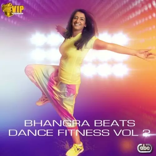 Bhangra Beats - Dance Fitness Vol. 2 Songs