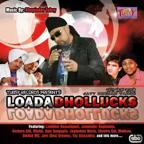 Loada Dhollucks - Jatt Sheran Varge Songs