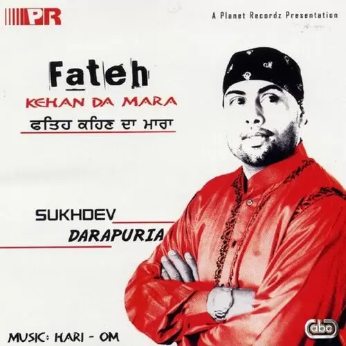 Fateh Kehan Da Mara Sukhdev Darapuria Mp3 Download Song - Mr-Punjab