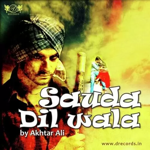 Sauda Dil Wala Akhtar Ali Mp3 Download Song - Mr-Punjab