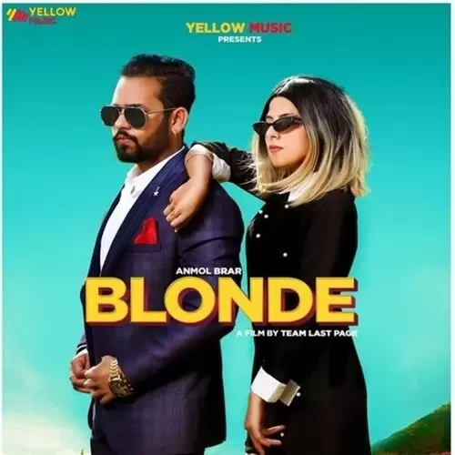 Blonde Anmol Brar Mp3 Download Song - Mr-Punjab