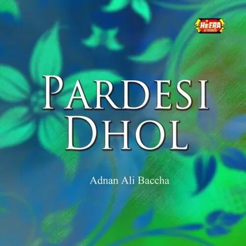 Pardesi Dhol Songs