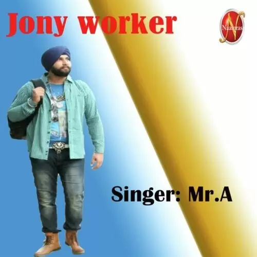 Jony Workar Mr.A Mp3 Download Song - Mr-Punjab