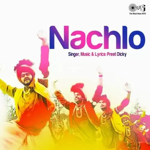 Nachlo Preet Dicky Mp3 Download Song - Mr-Punjab