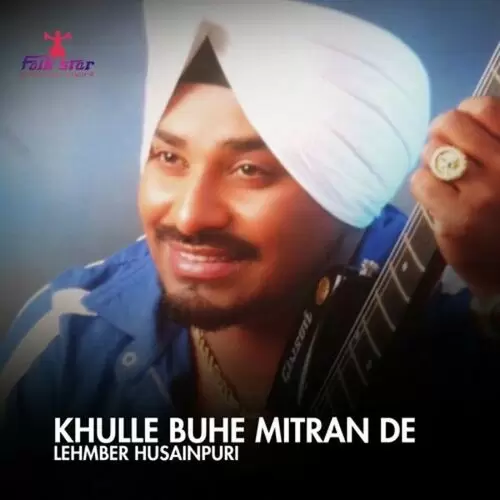 Khulle Buhe Mitran De Lehmber Hussainpuri Mp3 Download Song - Mr-Punjab