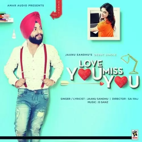 Love You Miss You Jaanu Sandhu Mp3 Download Song - Mr-Punjab