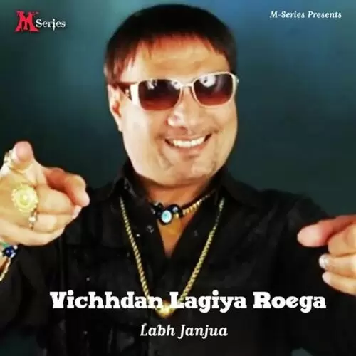 Vichhdan Lagiya Roega Songs