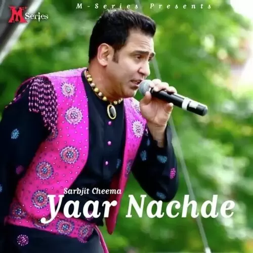 Yaar Nachde Songs
