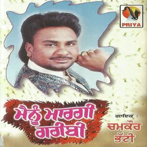 Mainu Maargi Garibi Chamkor Bhatti Mp3 Download Song - Mr-Punjab
