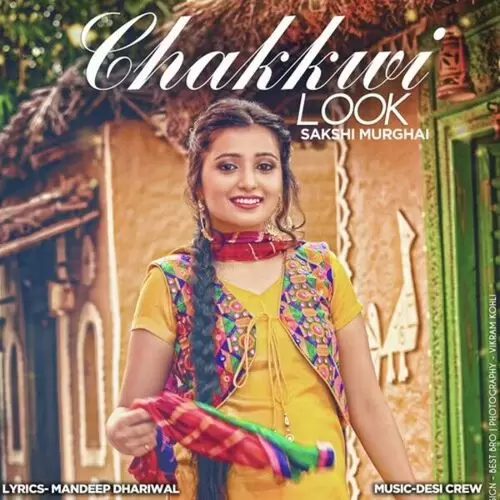 Look Chakkwi Sakshi Murghai Mp3 Download Song - Mr-Punjab