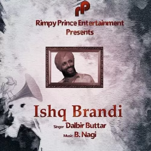 Ishq Brandi Dalbir Buttar Mp3 Download Song - Mr-Punjab