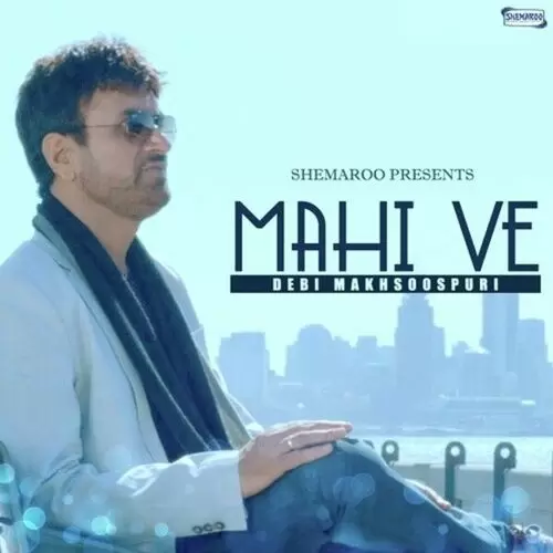 Mahi Ve Debi Makhsoospuri Mp3 Download Song - Mr-Punjab
