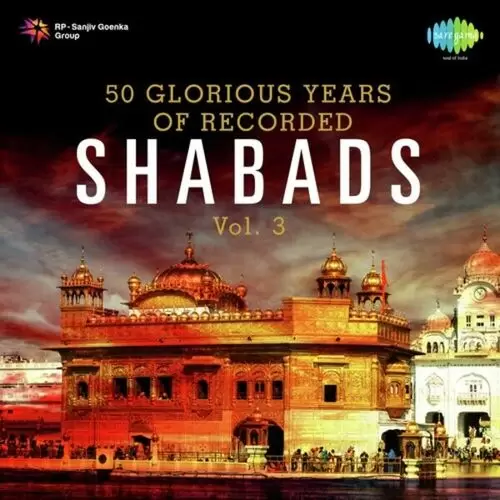 50 Glorious Years Of Recorded Shabads Vol. 3 Songs